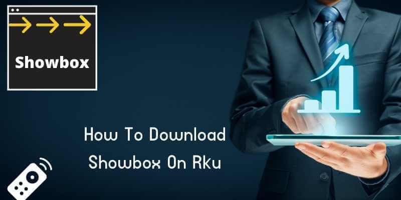 How To Install Showbox on Roku,Channels With Roku Code 2022