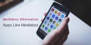 Mediabox HD Alternatives,(20+) Latest Best Apps Like Mediabox Apk 2022